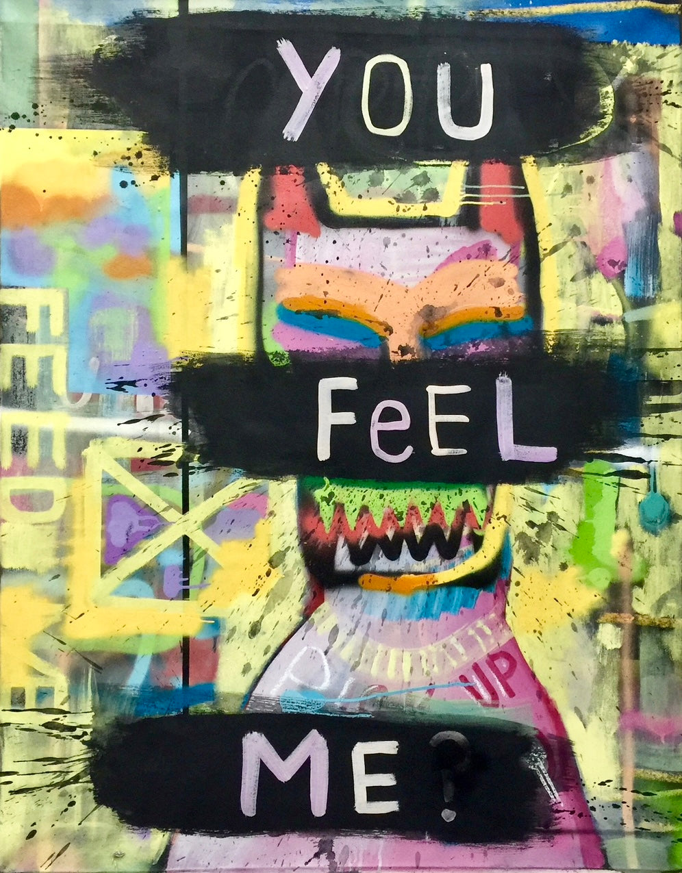 You feel me?
