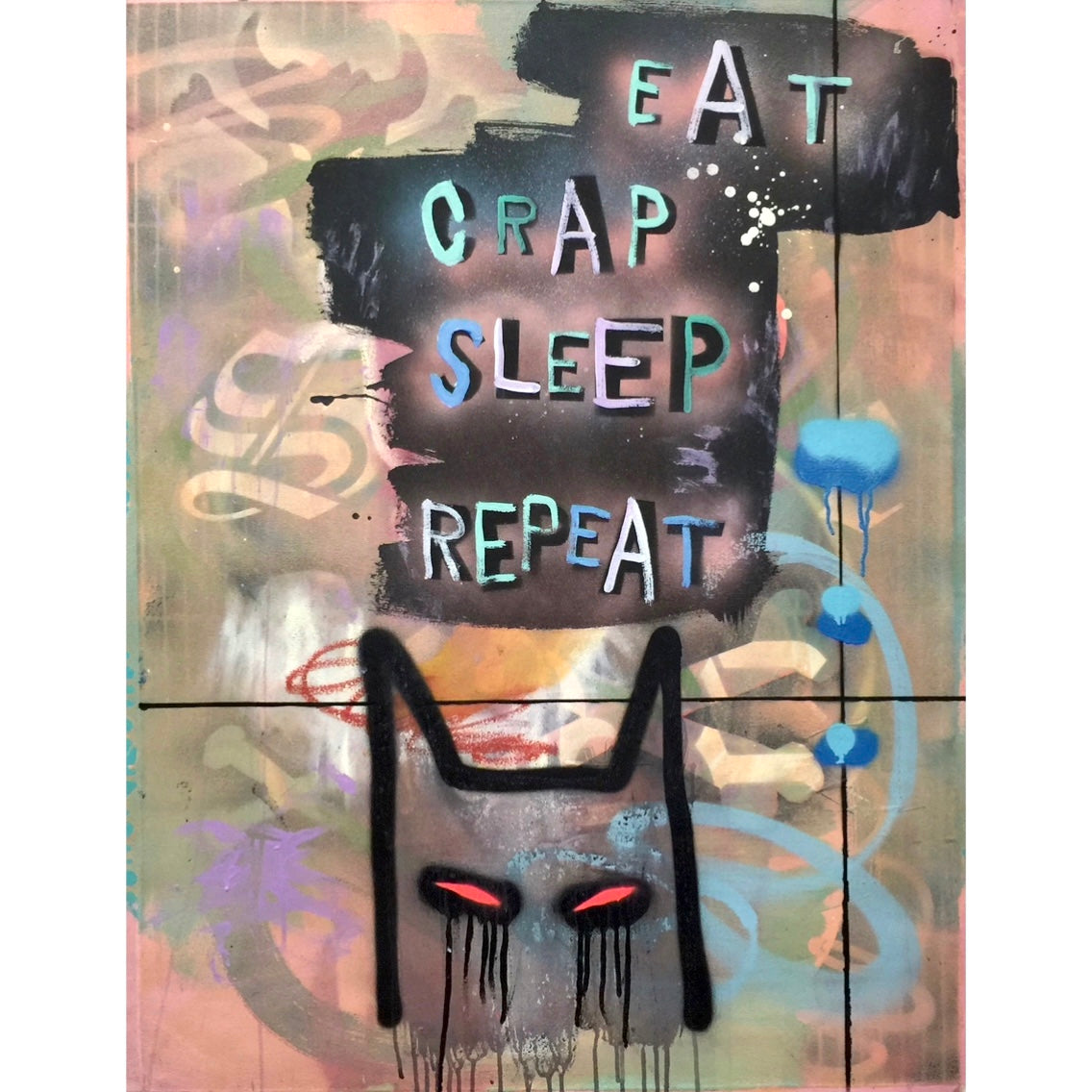 Eat, Crap, Sleep, Repeat