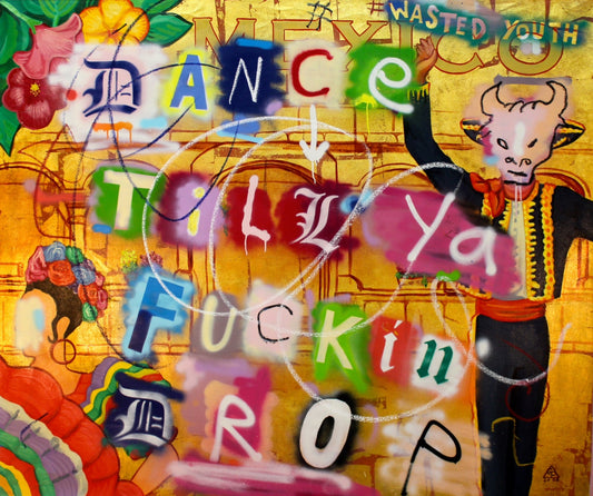 Dance till ya fck in’ drop