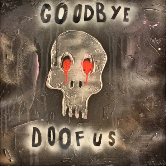Goodbye Doofus